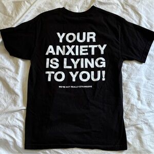We’re Not Really Strangers Your Anxiety Is Lying To You Unisex Black Tee